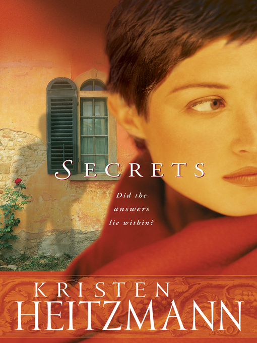 Title details for Secrets by Kristen Heitzmann - Available